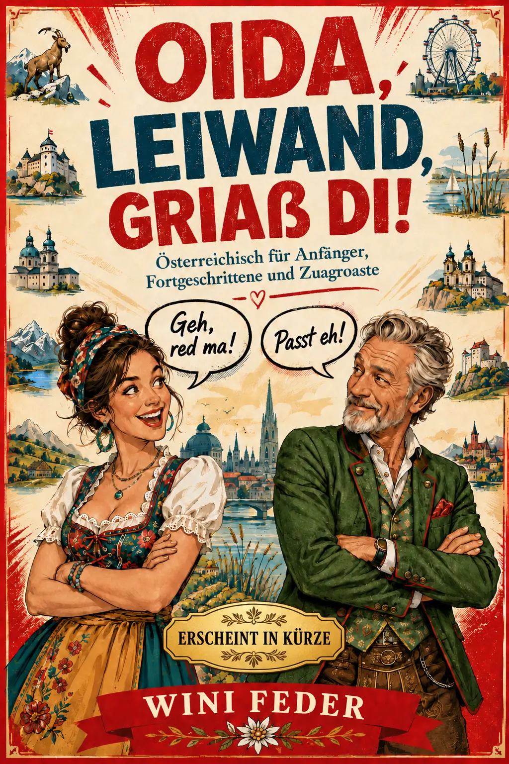 Cover: OIDA, LEIWAND, GRIAß DI!